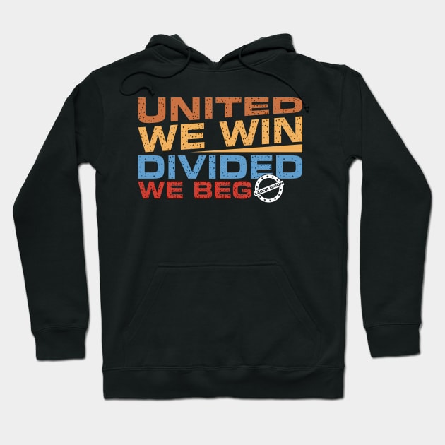 Empowering Unity: 'United We Win, Divided We Beg' Hoodie by Voices of Labor